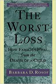 “The Worst Loss – How Families Heal from the Death of a Child” book cover